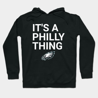 IT'S A PHILLY THING Hoodie